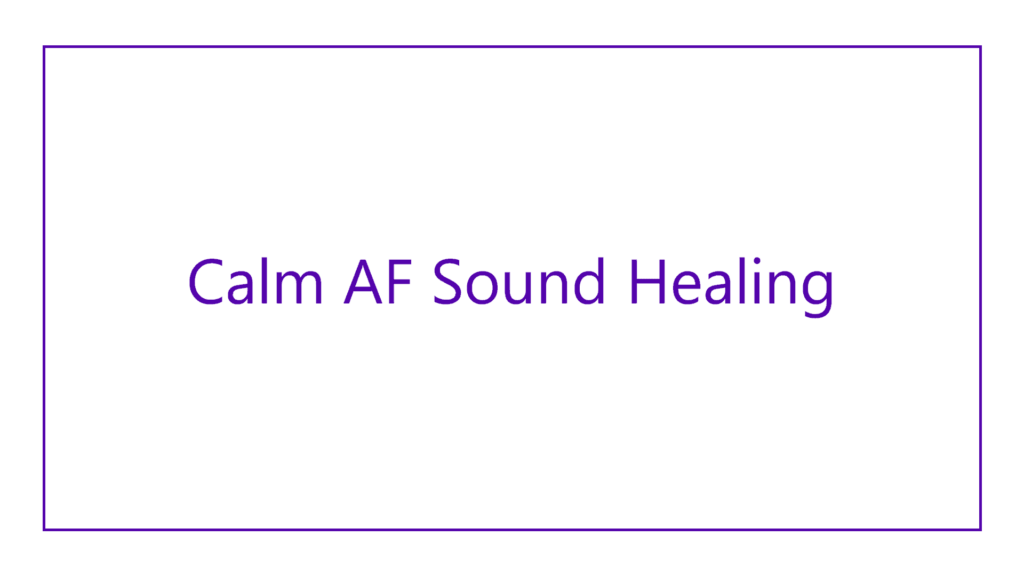 calm-af-sound-healing-the-healing-space