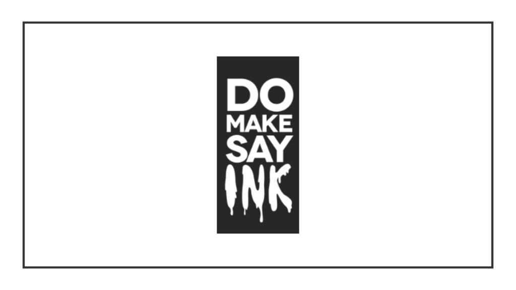do-make-say-ink